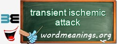 WordMeaning blackboard for transient ischemic attack